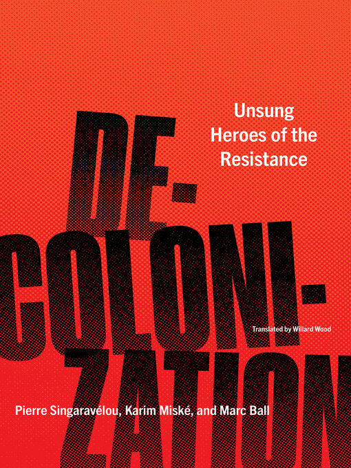 Title details for Decolonization by Pierre Singaravélou - Available